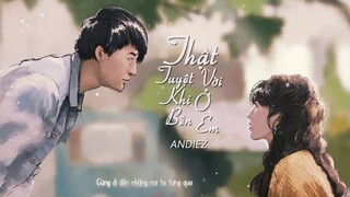 [TEASER] Thật Tuyệt Vời Khi Ở Bên Em - Andiez