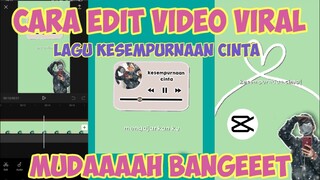 Cara Edit Video Tiktok Lagu Kesempurnaan Cinta Yang Lagi Viral | Capcut