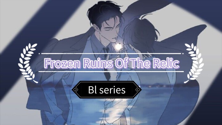 Frozen Ruins Of The Relic Bl Series