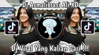 DJ ASMALIBRASI ALI XD VIRAL TIK TOK TERBARU 2022 YANG KALIAN CARI !