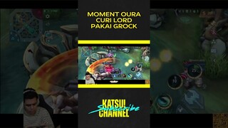 moment OURA curi Lord pakai GROCK #mobilelegends #shortvideo #oura #mplids11