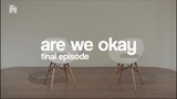 Mempertanyakan keputusan Tuhan feat. Prada | are we okay | last episode Season 1
