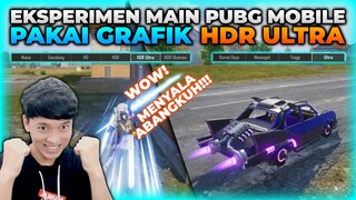 EKSPERIMEN MAIN PUBG MOBILE PAKAI GRAFIK HDR ULTRA , WOW BAGUS BANGET SKINNYA MENYALA - PUBG MOBILE