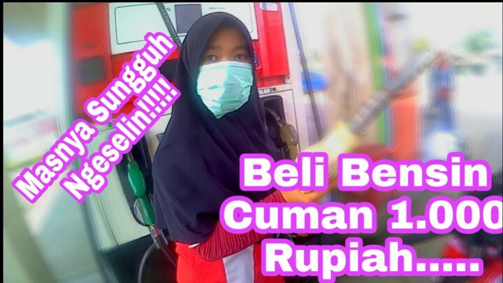 #8 - BELI BENSIN 1.000 RUPIAH DI SPBU ll DIKIRA BELI 1.000 LITER!!!