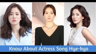 Know About Song Hye-kyo  | Korean Actress | Hallyu Star