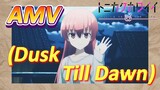 [จะยังไงภรรยาของผมก็น่ารัก] AMV | (Dusk Till Dawn) เพลงเพราะมากเลย