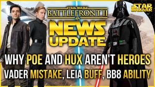 Battlefront Update | Why No Poe Or Hux, BB-8 BB-9E Support Heroes, Vader Mistake | Battlefront 2