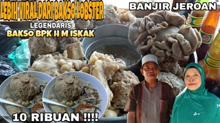 LEBIH VIRAL DARI BAKSO LOBSTER BANJIR JEROAN CUMA RP 10000 - bakso pak iskak babat lamongan