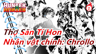 [Thợ Săn Tí Hon] Nhân vật chính: Chrollo|6:00 AMV ngày 6 tháng Chín_2