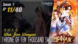 Throne Of Ten Thousand Sword Season 1 Eps. 11 万剑王座 Wan Jian Wangzuo | Donghua - 1080P CC English