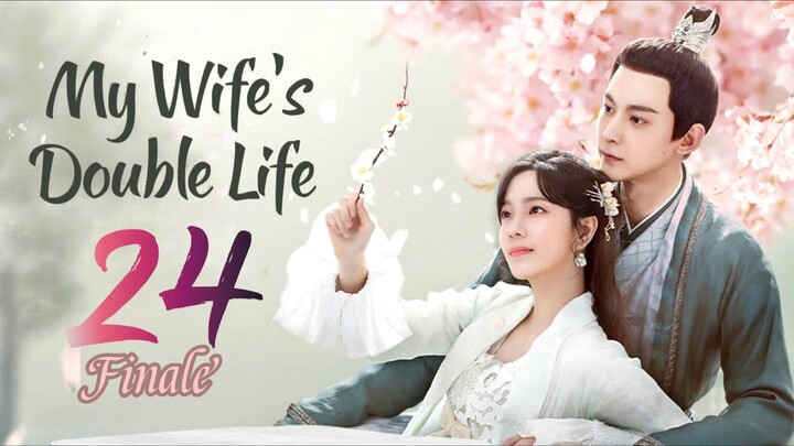 🇨🇳EP.24 FINALE | MWDL: My Wife is a Thief (2024)[EngSub]