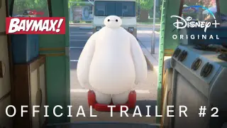 Baymax! | Official Trailer 2 | Disney+ Singapore