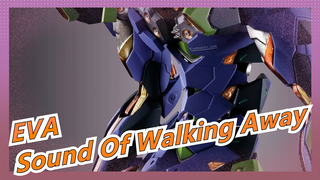 [EVA]Sound Of Walking Away