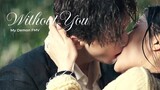 'Without You'  - Do Do-hee & Jeong Gu-won - My Demon FMV #2 [Episodes 1-8]