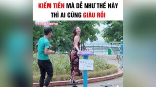 Đâu phải ai cũng kiếm tiền dễ thế