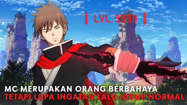 MC Merupakan Orang Berbahaya Tetapi Lupa Ingatan dan Menjalani Kehidupan Normal