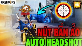 Free Fire | Lần Đầu Phát Hiện “NÚT BẮN ẢO” HeadShot 100% Nguy Hiểm Hơn Cả H4CK