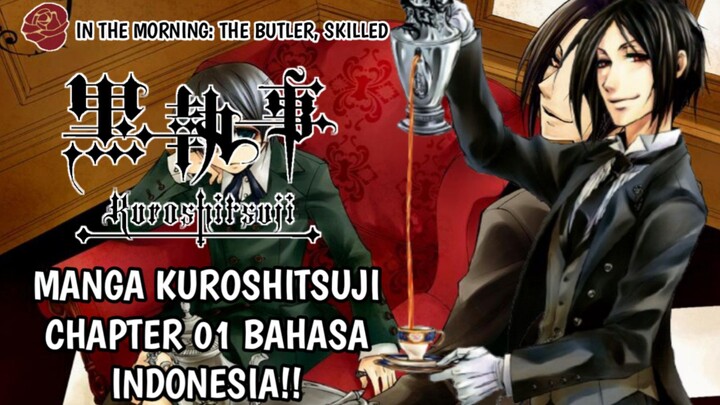 MANGA KUROSHITSUJI CHAPTER 01: THE BUTLER, SKILLED. BAHASA INDONESIA