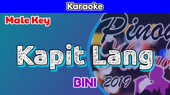 Kapit Lang by Bini (Karaoke : Male Key)