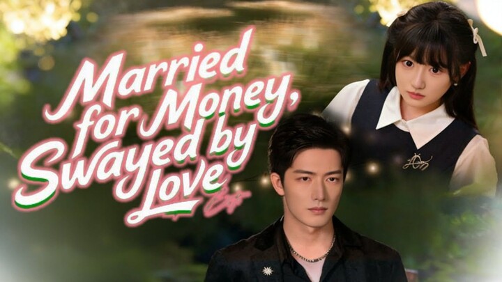 Married for Money, Swayed by Love