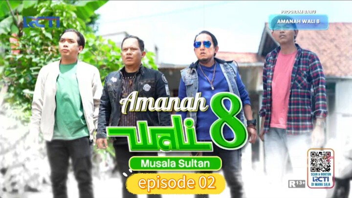 amanah wali 8 : musala sultan (episode 2)