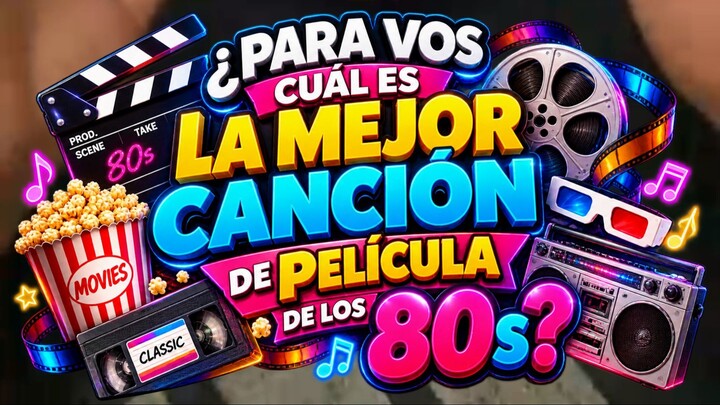 LAS MEJORES CANCIONES DE PELÍCULAS DE LOS 80s 🎬🔥 ¿CUÁL ES LA MEJOR?