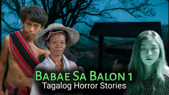 PART 1| PINGGOY AT BABAE SA BALON | TAGALOG HORROR STORIED