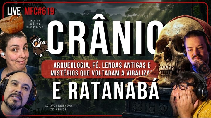 Ratanabá é falcatrua, Crânio Católico viraliza e Nessie está de volta | MFC 619