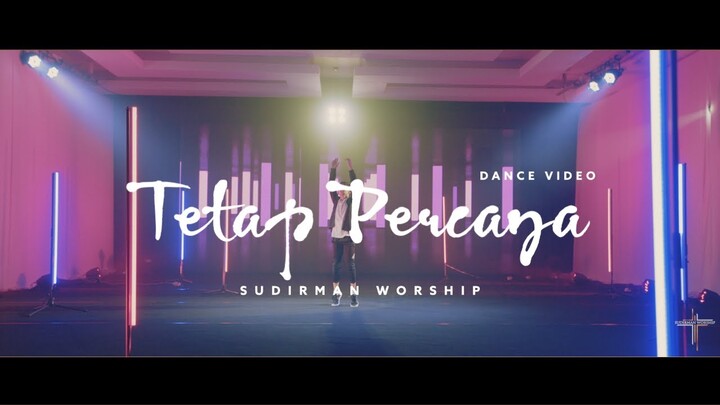 Tetap Percaya (Mazmur 91) - Sudirman Worship [Dance Video]