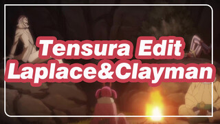 Tensura Edit
Laplace&Clayman