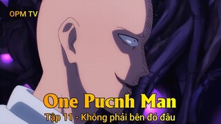 One Punch Man Tập 11 - Không phải bên đó đâu