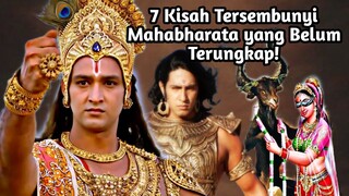 7 KISAH TERSEMBUNYI MAHABHARATA YANG BELUM TERUNGKAP| MAHABHARATA YANG JARANG DIKETAHUI!