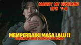 MARRY MY HUSBAND sub Indonesia  (EPS 7-8)PERLAWANAN KANG JI WON!!