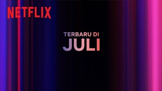 Netflix bulan Juli 2023