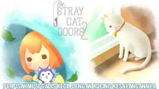 Si Gadis Kecil Terpaksa Meninggalkan Kucing Kesayangannya |Stray Cat Doors 2 Part 3