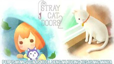 Si Gadis Kecil Terpaksa Meninggalkan Kucing Kesayangannya |Stray Cat Doors 2 Part 3