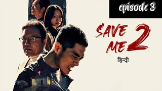 save me 2 //episode 3 (Hindi dubbed) full episode