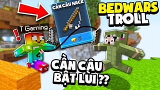 KHANGG HACK BEDWARS CẦN CÂU BẬT LÙI SIÊU VIP TROLL T GAMING VÀ NOOB TEAM *BEDWARS TROLL BLOCKMAN GO