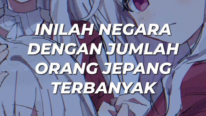 Negara Dengan Jumlah Orang Jepang Terbanyak