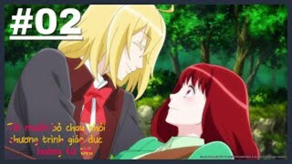 Tập 2-Tôi muốn bỏ chạy khỏi chương trình giáo dục hoàng tử phi - [Việt sub]