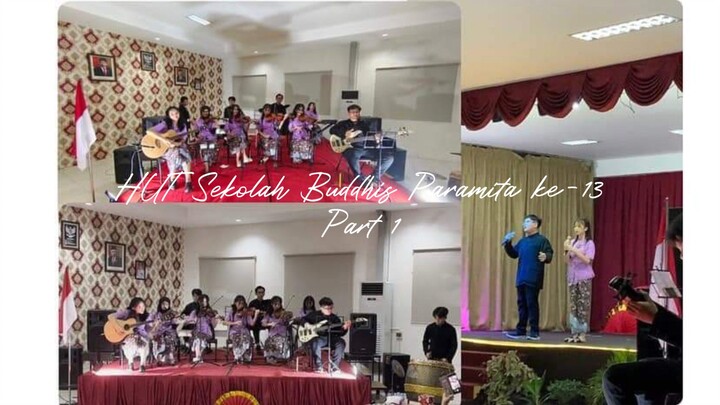 HUT Sekolah Buddhis Paramita Ke-13 - PART 1