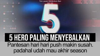 5 Hero PALING MENYEBALKAN. Nomor 4 Spesialis Turnamen