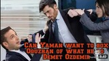 Can Yaman want to box Oguzhan of what he did to Demet Ozdemir