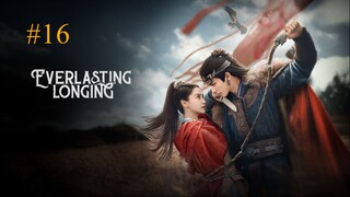 Everlasting Longing-S1E16-2025 الترجمة العربية