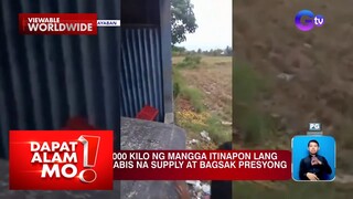 Oil price rollback; Mga mangga sa Isabela, itinatapon na lang (May 13, 2024) | Dapat Alam Mo!