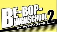 Be Bop High School Part 5