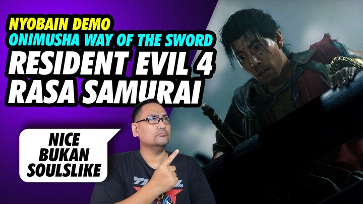 Nyobain Demo Onimusha, Ternyata Bukan Soulslike