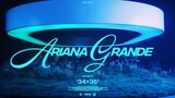 [Musik][Langsung] Ariana Grande - <34+35>(Ofisial Langsung)