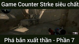 Game Counter Strke siêu chất phá bắn xuất thần #7