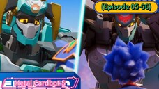 Metal Cardbot S (Episode 05-06) Compaltion (25 Menit)